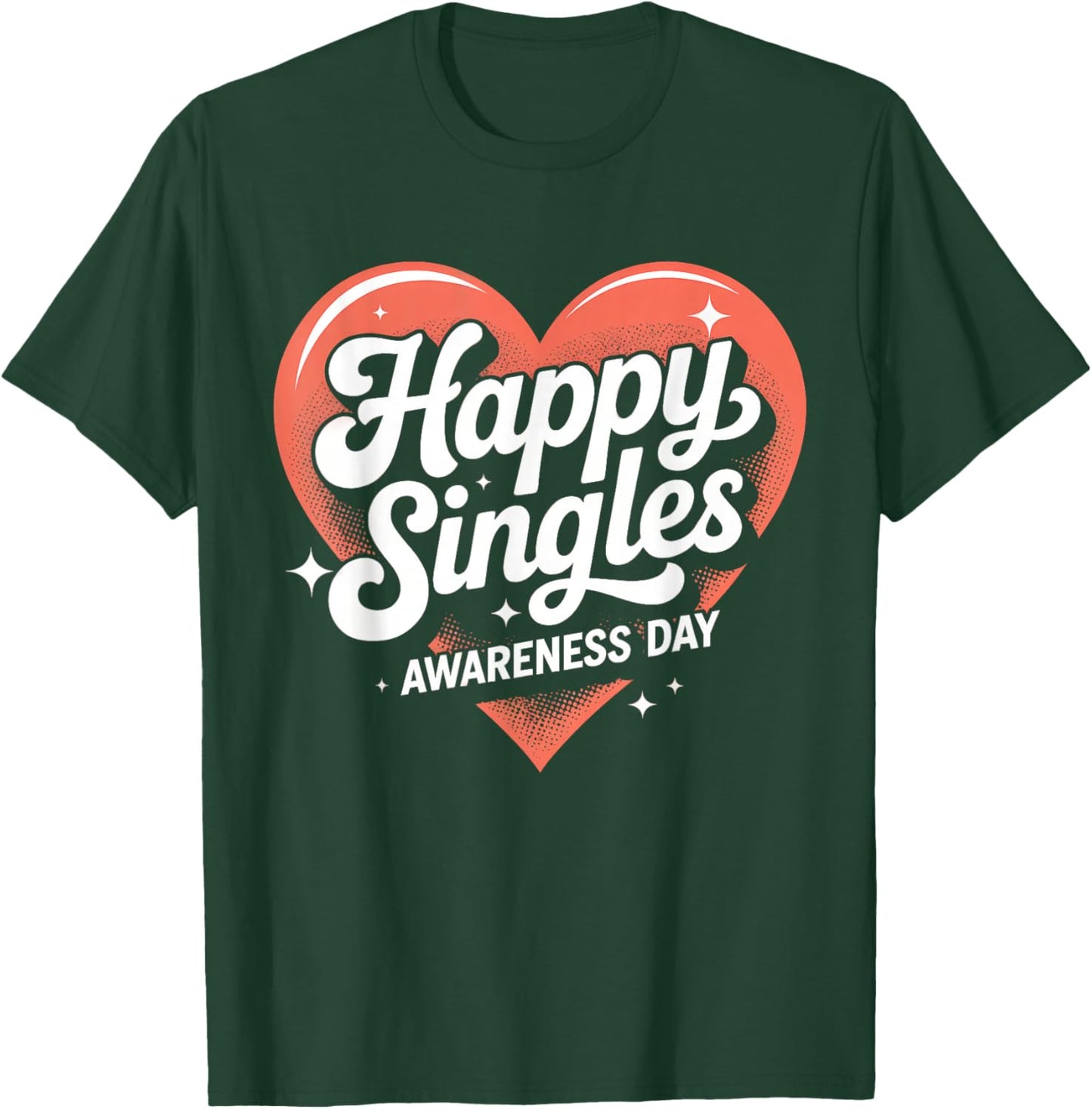 Happy Singles Awareness Day Retro Heart Quote T-Shirt - T-Shirt | Forest