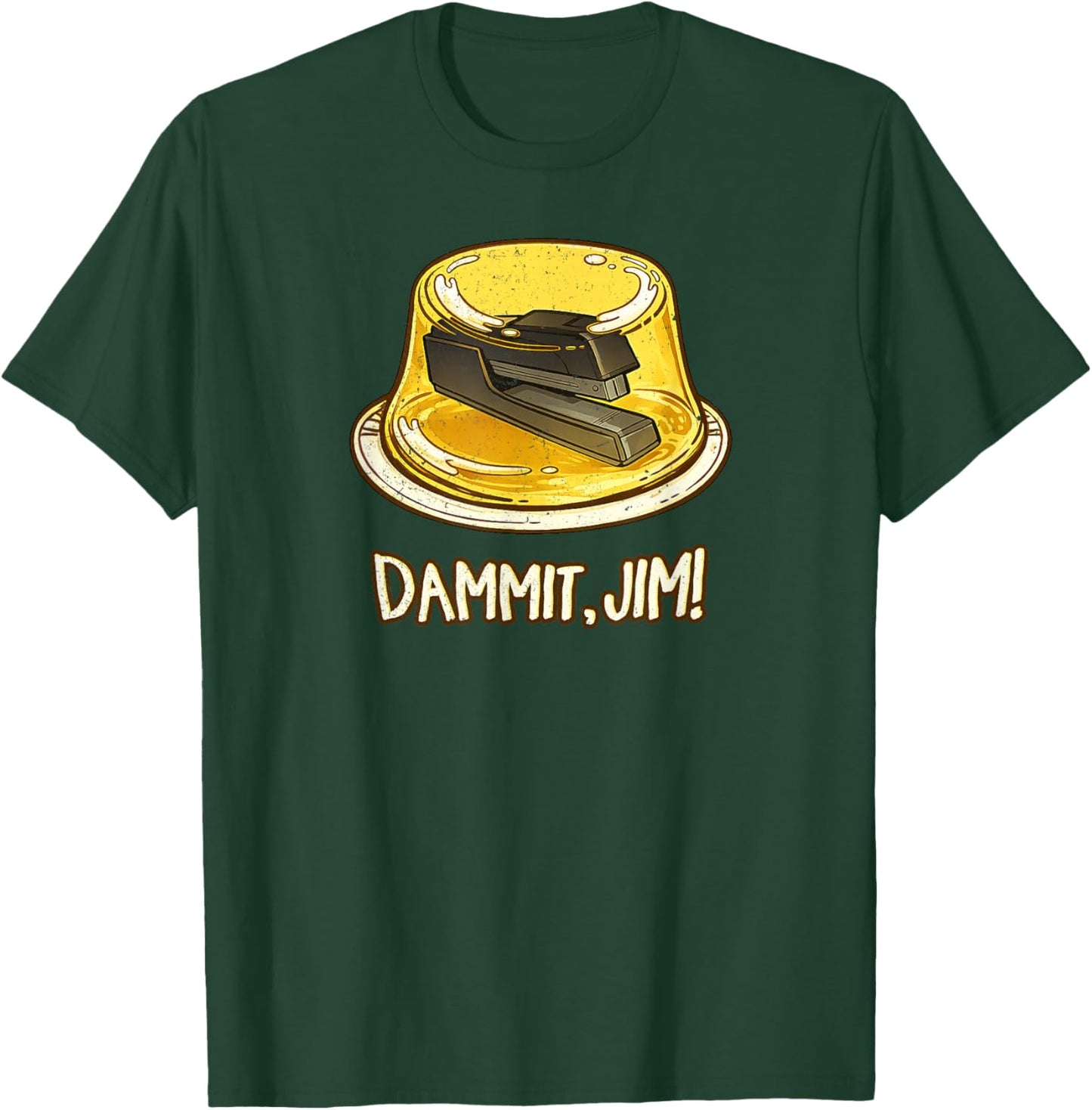 Dammit Damn It, Jim! Funny Stapler in Gelatin TV Meme Quote T-Shirt - T-Shirt | Forest