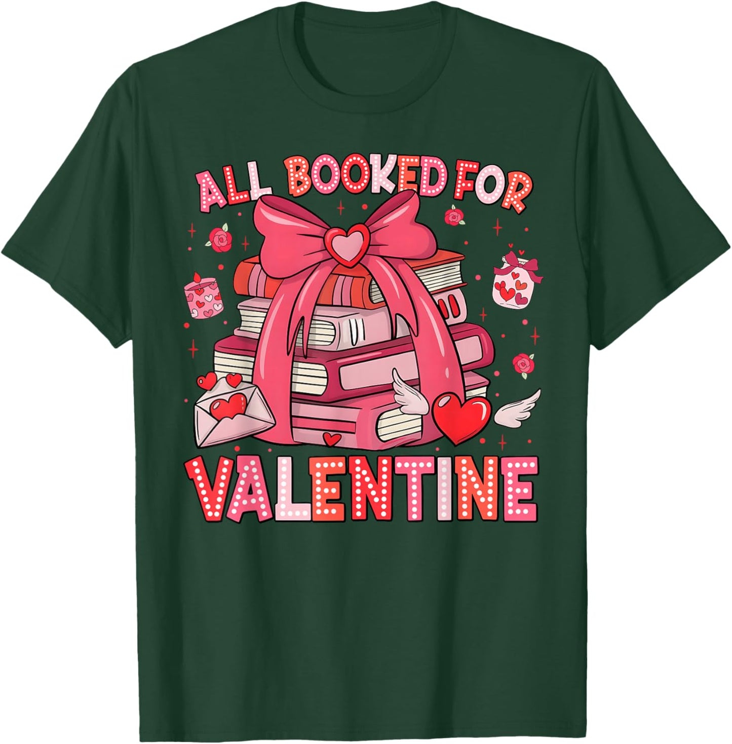 All Booked for Valentine Coquette Bow Girl Women Teacher T-Shirt - T-Shirt | Forest