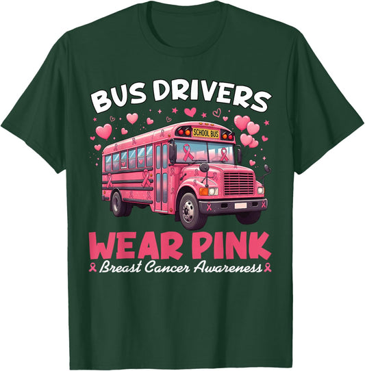 Bus Drivers Wear Pink Breast Cancer Awareness Support T-Shirt - T-Shirt | Forest