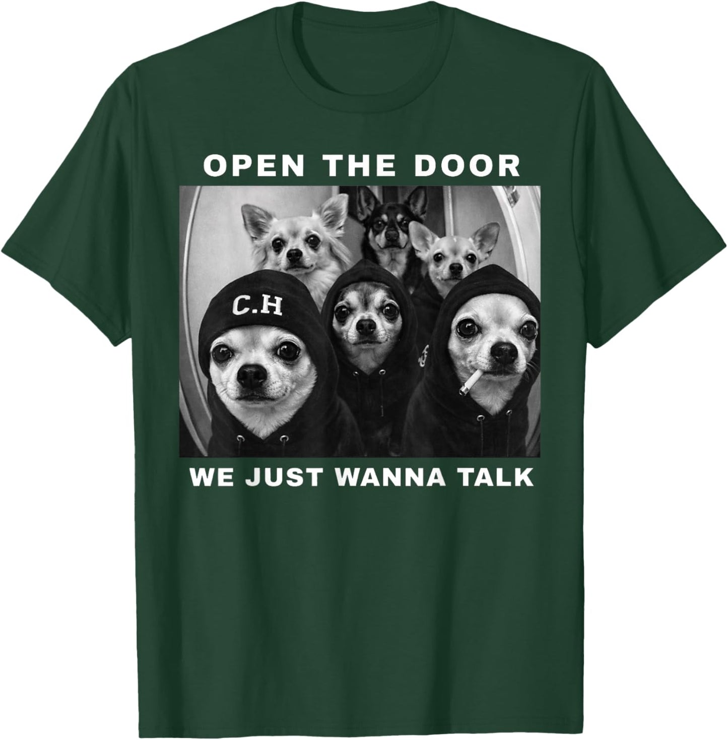 Open The Door We Just Wanna Talk Funny Chihuahua Dog Meme T-Shirt - T-Shirt | Forest
