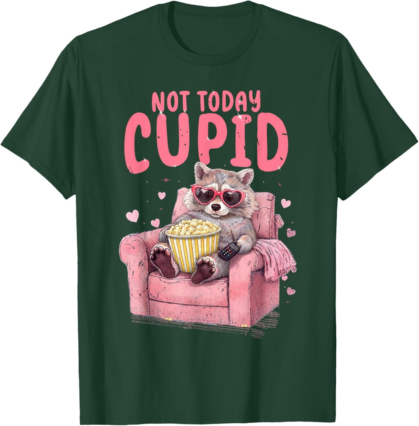 Not Today Cupid Sarcastic Raccoon Valentine's Day T-Shirt - T-Shirt | Forest
