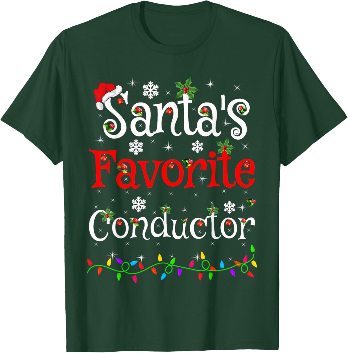 Santa Favorite Conductor Christmas Family Lights Funny Xmas T-Shirt - T-Shirt | Forest