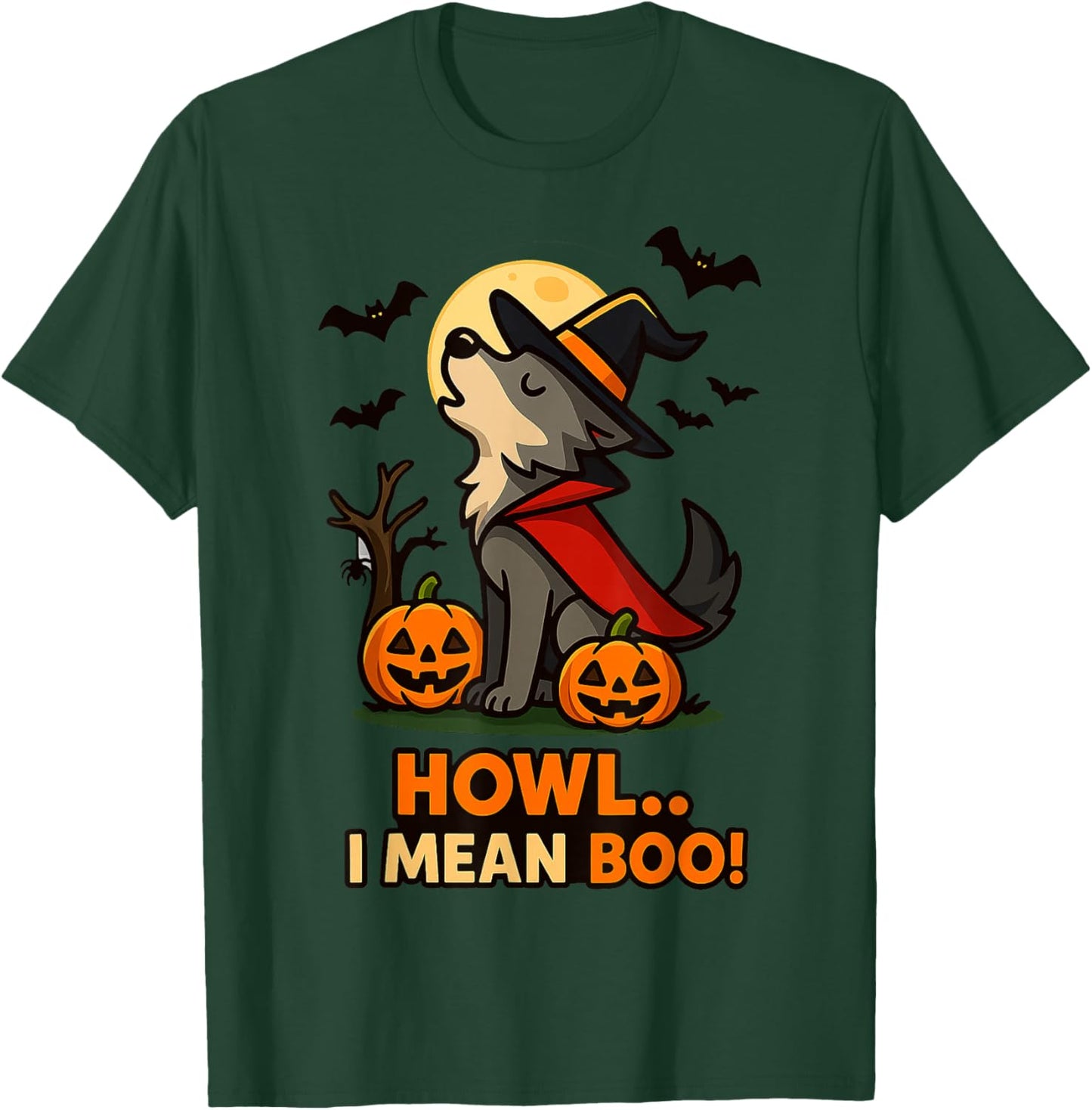 Funny Wolf Halloween Costume – Howl I Mean Boo Quote T-Shirt - T-Shirt | Forest