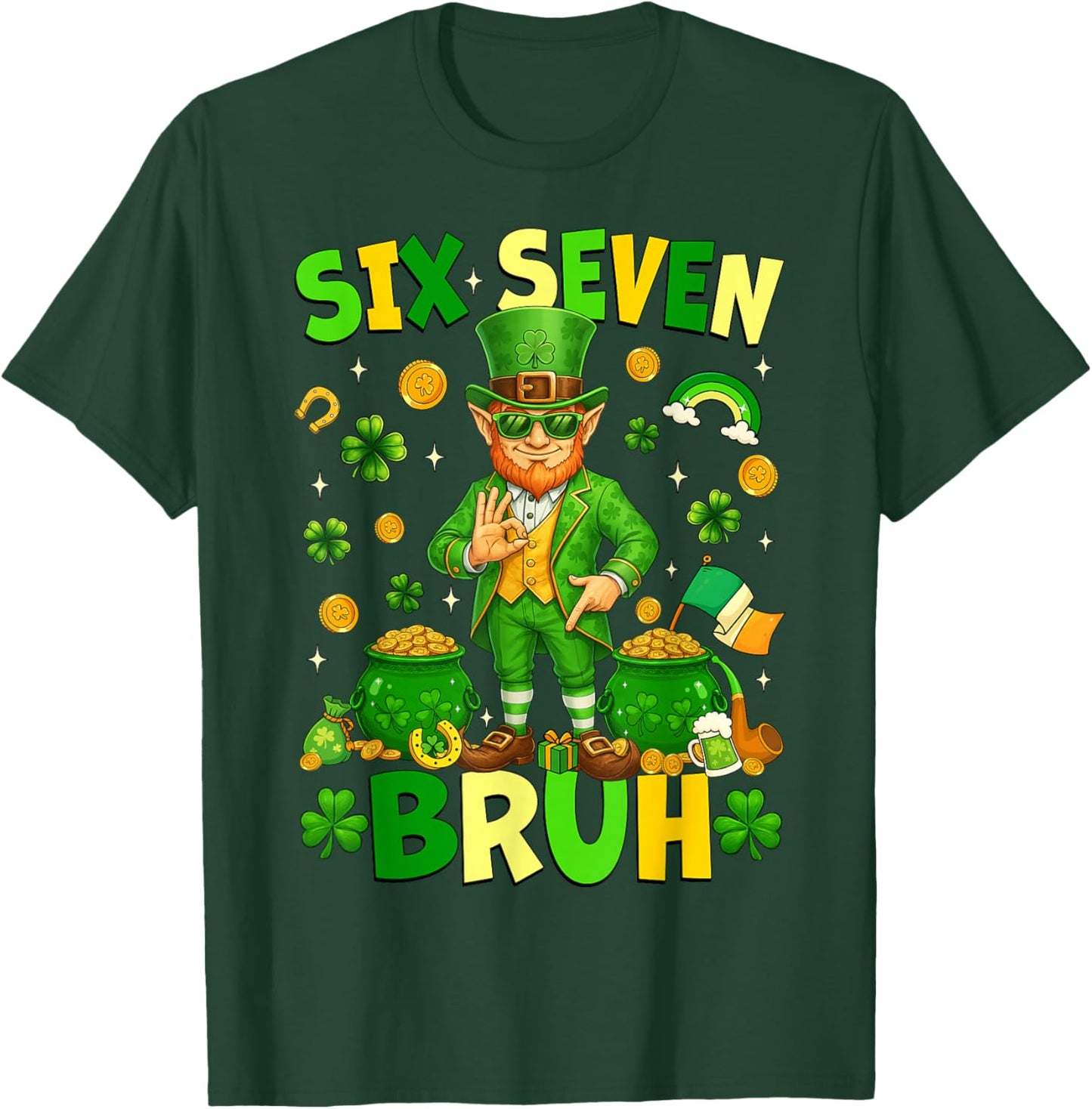 Six Seven Bruh Funny Leprechaun 6 7 St. Patrick's Day Clover T-Shirt - T-Shirt | Forest