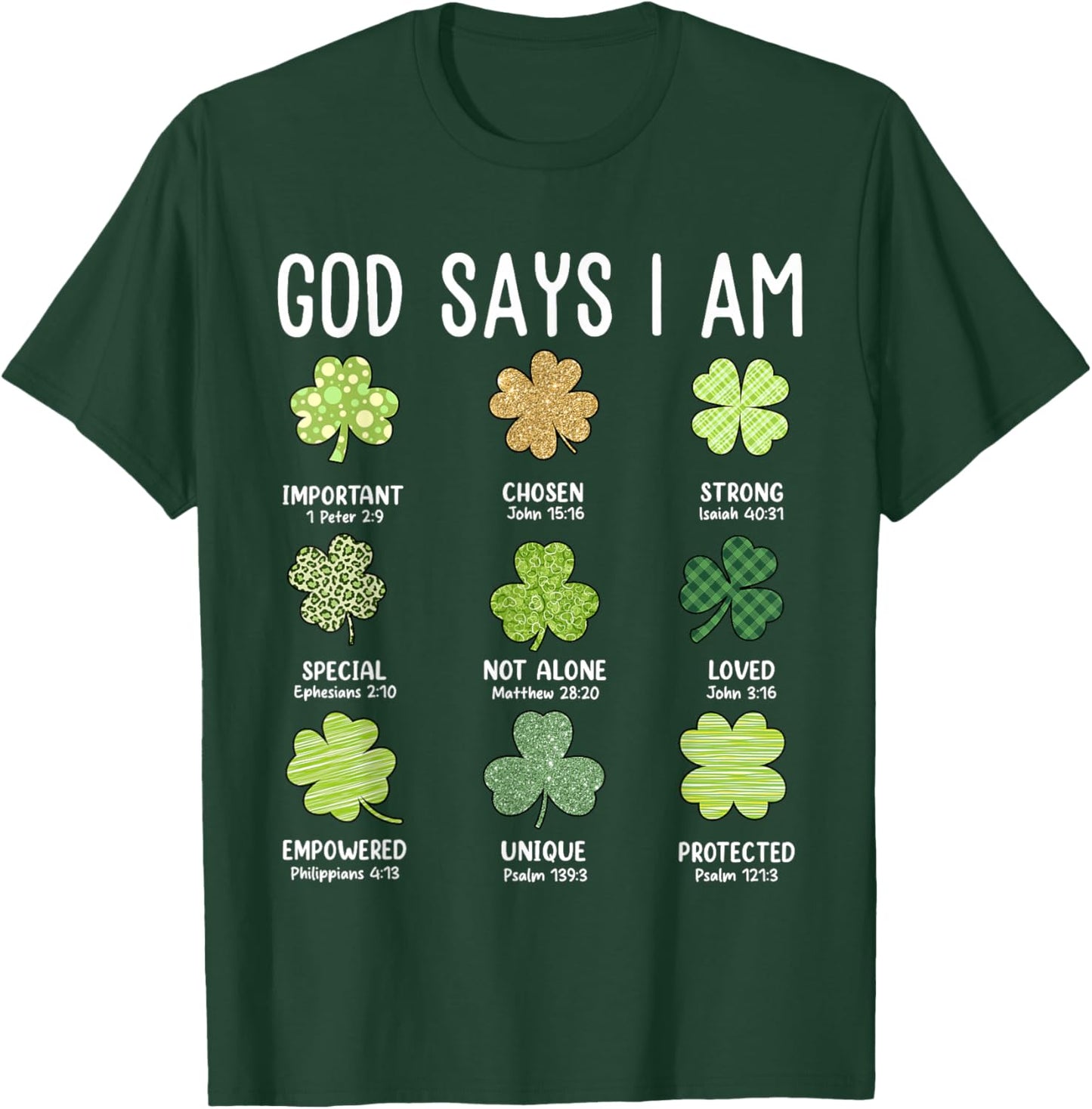 God Says I Am Shamrock Christian Faith St. Patrick's Day T-Shirt - T-Shirt | Forest