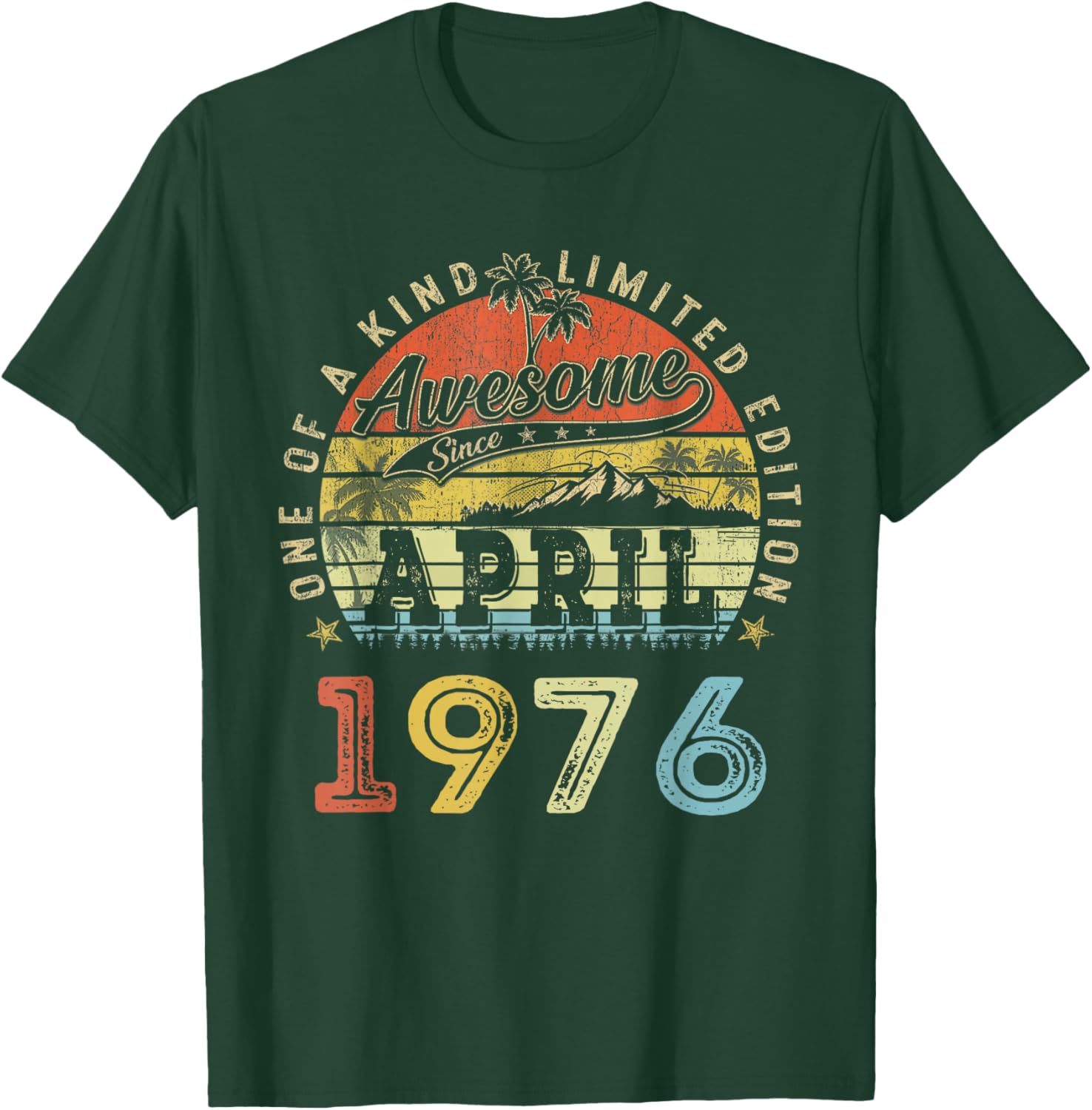 50 Limited Edition 1976 One of a Kind April 50th Birthday T-Shirt - T-Shirt | Forest