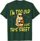 Vintage I'm Too Old for This Sheet Halloween Ghost Funny T-Shirt - T-Shirt | Forest
