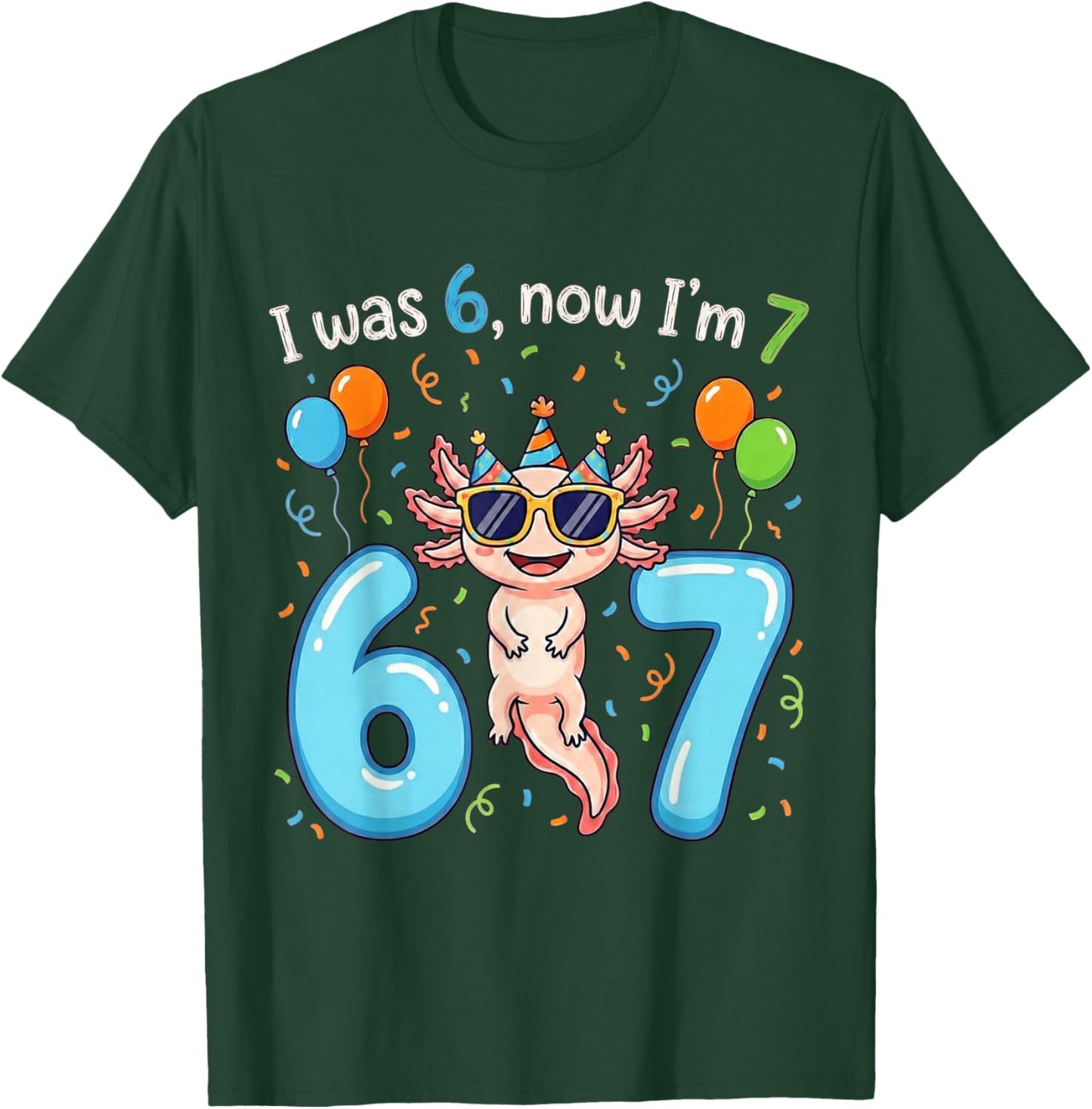 I was 6 Now I'm 7 Girl Boy Kids Axolotl Birthday T-Shirt - T-Shirt | Forest