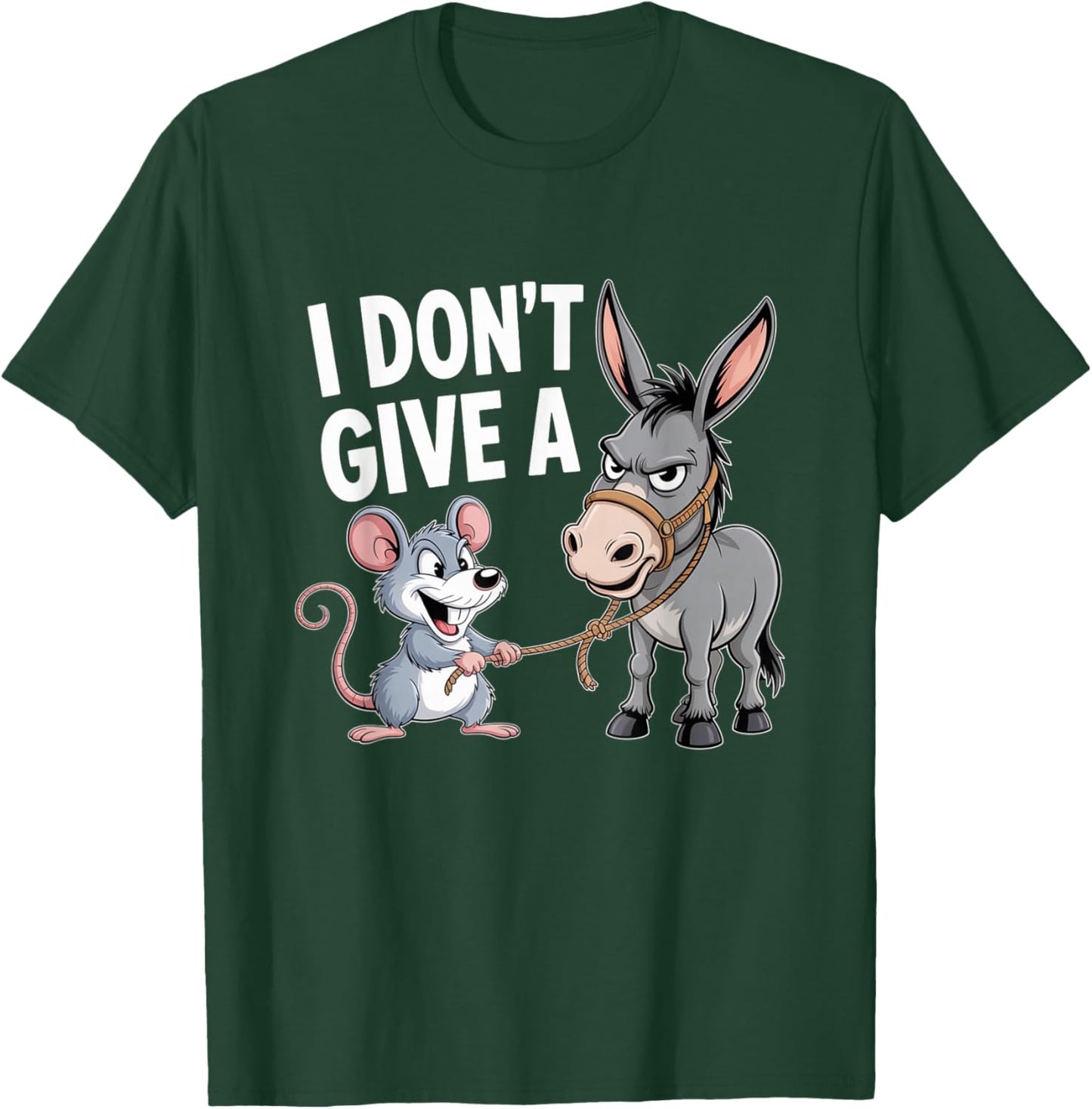 I Don't Give a Rats Ass Mouse Donkey Funny Sarcastic Animal T-Shirt - T-Shirt | Forest