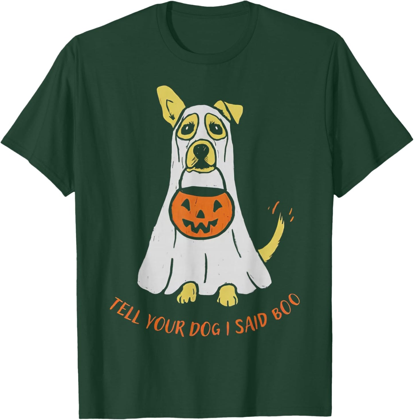 Tell Your Dog I Said Boo We Rate Dogs Halloween Ghost Dog T-Shirt - T-Shirt | Forest