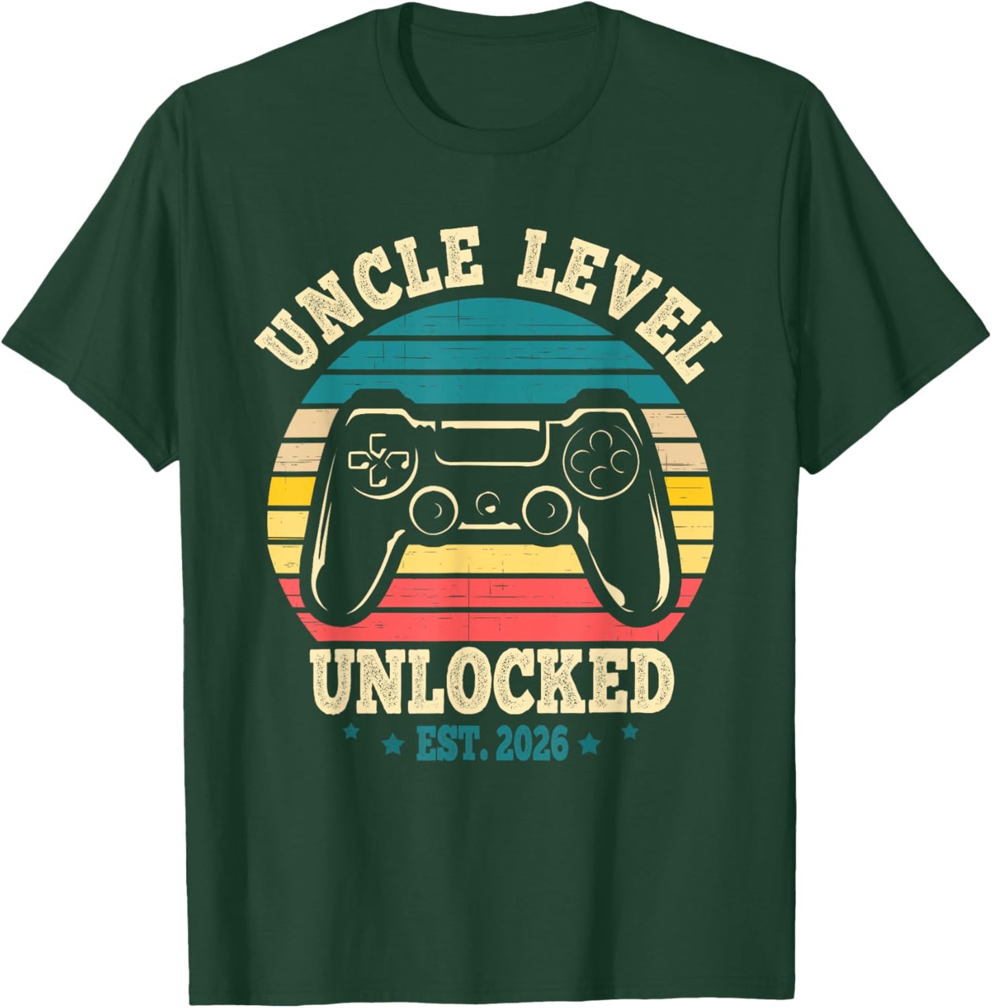 Uncle Level Unlocked 2026 Leveling Up Leveled Up to Uncle T-Shirt - T-Shirt | Forest