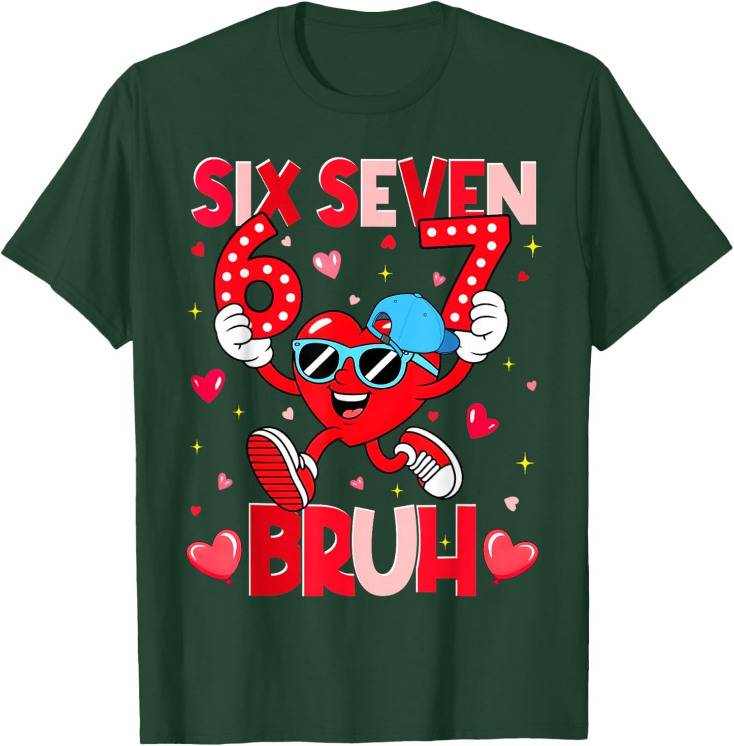 Valentine Six Seven Bruh Meme Heart Meme Boys Girls Kids T-Shirt - T-Shirt | Forest