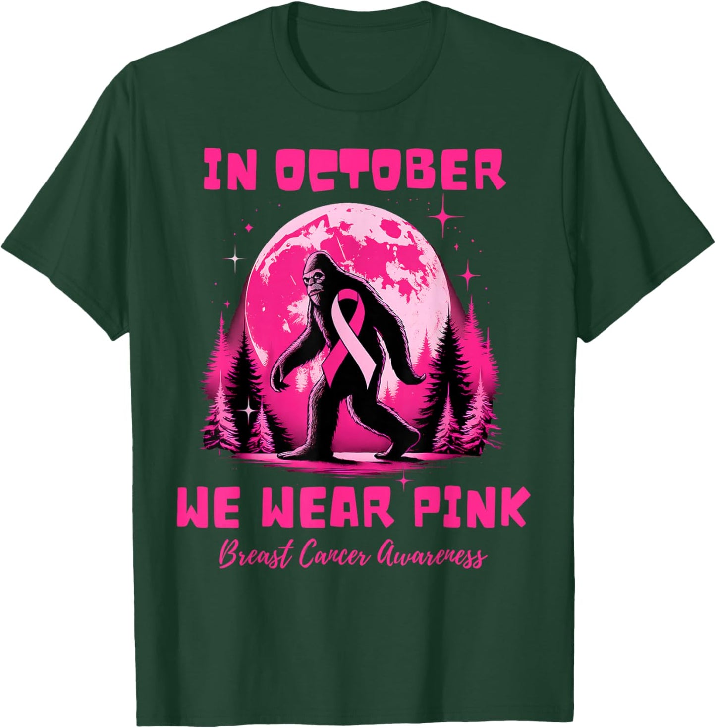 Bigfoot Pink Ribbon Breast Cancer Awareness Month Men Women T-Shirt - T-Shirt | Forest