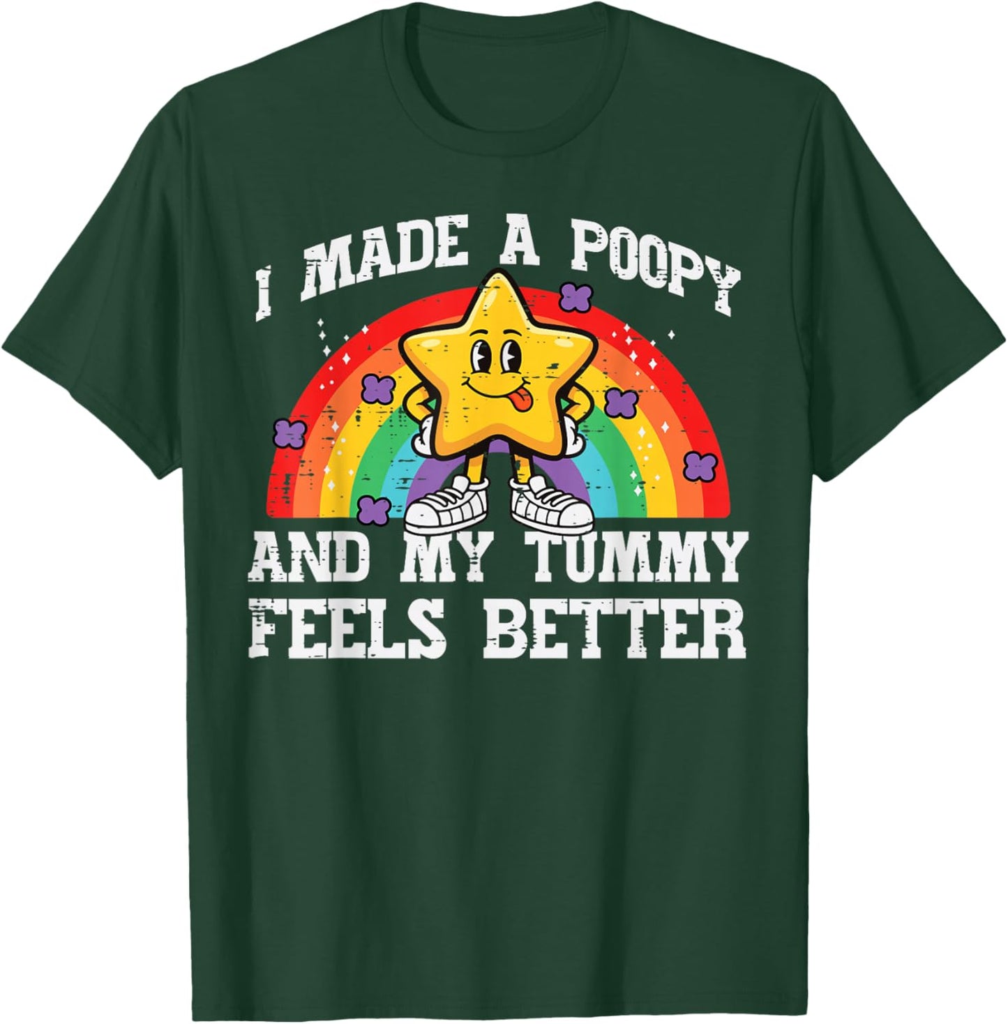 I Made Poopy My Tummy Feels Better Inappropriate Men Women T-Shirt - T-Shirt | Forest