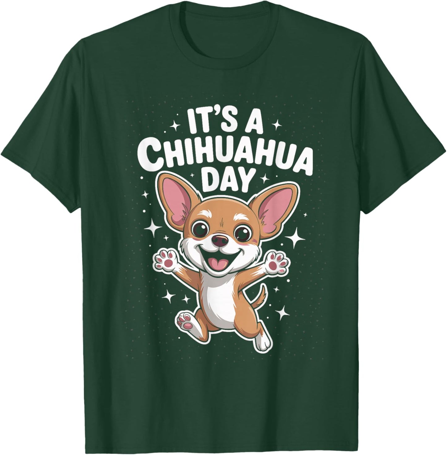 It’s A Chihuahua Day Funny Cute Pet Dog Lover Cartoon Style T-Shirt - T-Shirt | Forest