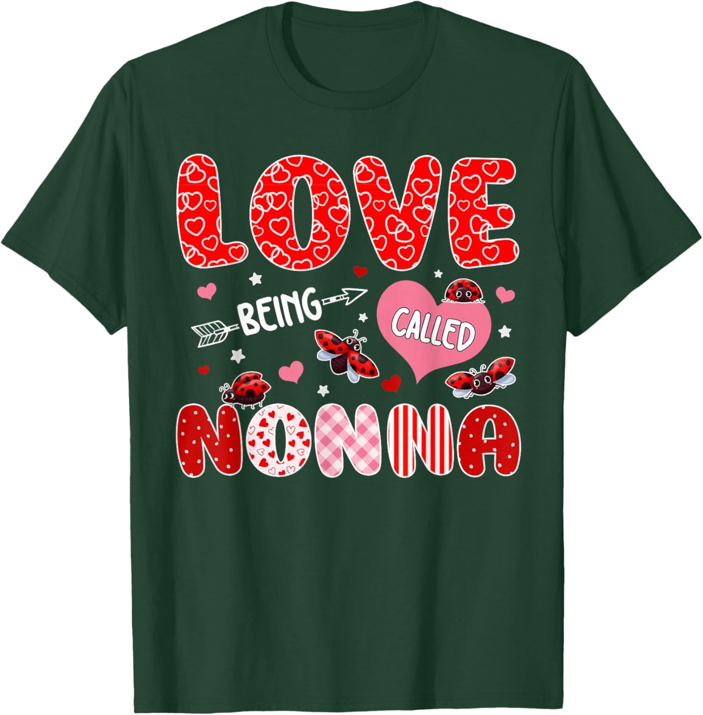 Love Being Called Nonna Valentine Mothers Day Family T-Shirt - T-Shirt | Forest