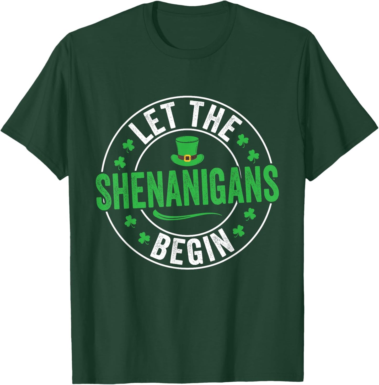 Let The Shenanigans Begin St Patricks Day Men Women Kids T-Shirt - T-Shirt | Forest