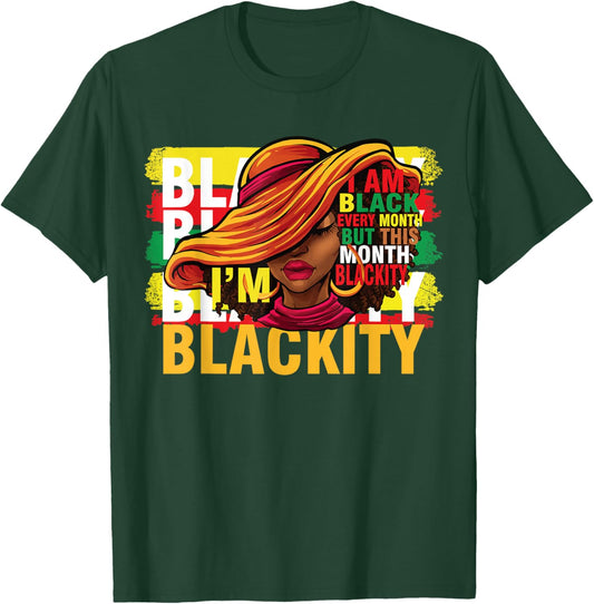 Blackity Black Every Month Black History BHM African T-Shirt - T-Shirt | Forest