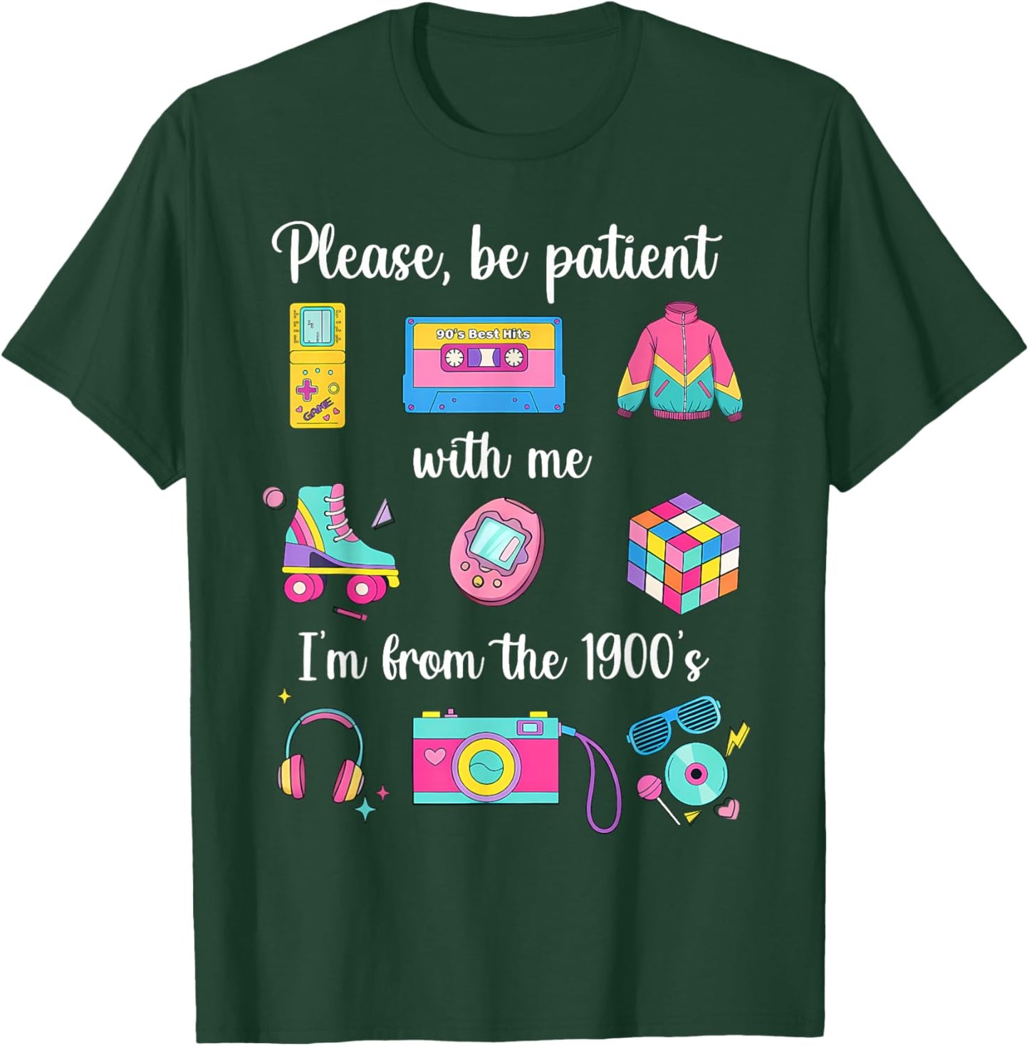 Please Be Patient with Me I'm from The 1900s Humor Saying T-Shirt - T-Shirt | Forest