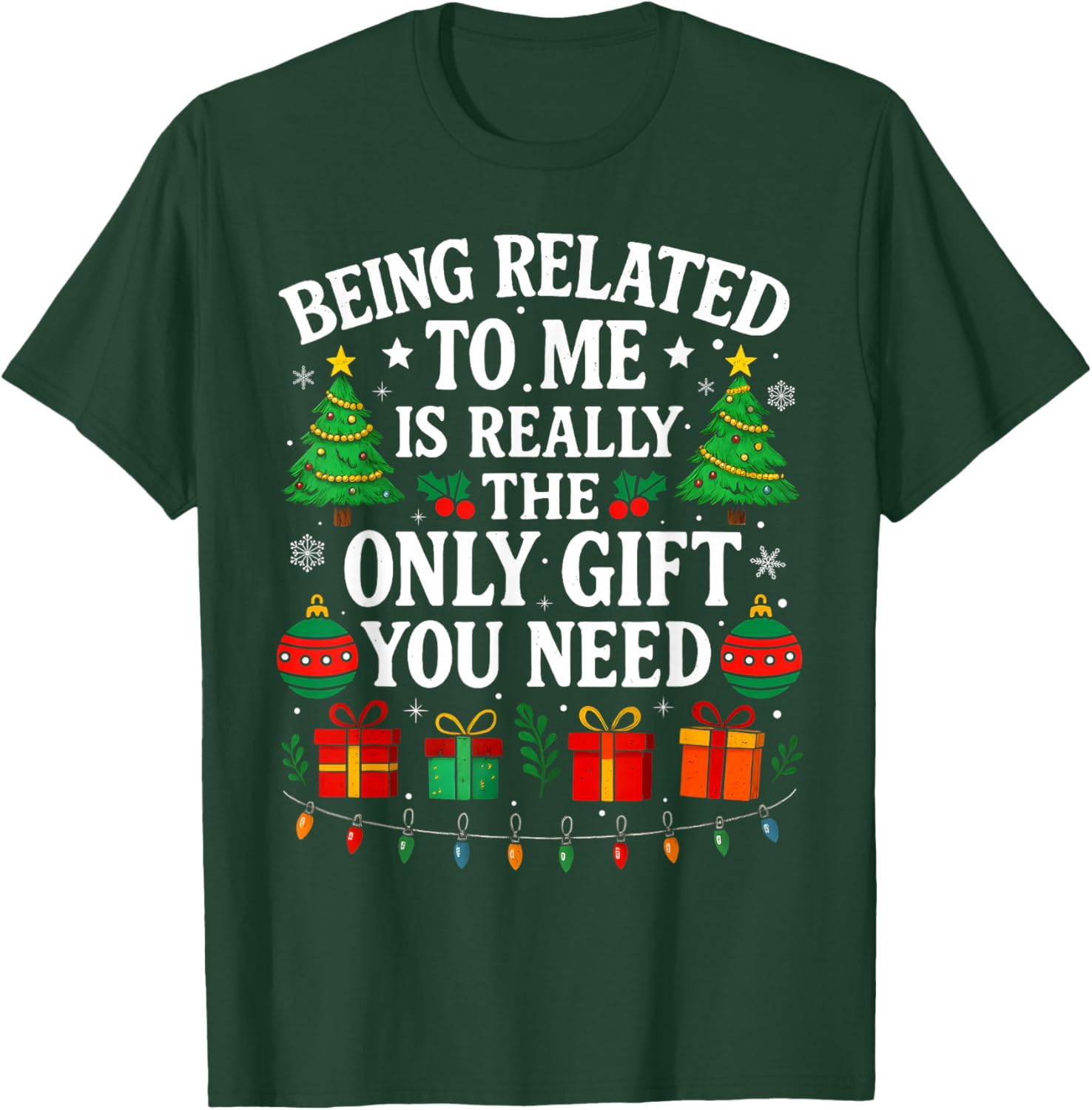 Being Related To Me Funny Christmas Family Xmas Pajamas T-Shirt - T-Shirt | Forest