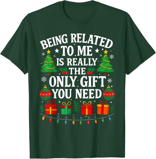Being Related To Me Funny Christmas Family Xmas Pajamas T-Shirt - T-Shirt | Forest