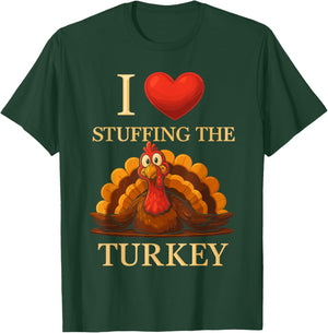 Adult I Love Stuffing The Turkey Thanksgiving Matching T-Shirt - T-Shirt | Forest