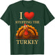 Adult I Love Stuffing The Turkey Thanksgiving Matching T-Shirt - T-Shirt | Forest