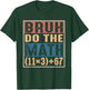100 Days School Math Equation Bruh Do The Math 100 67 Meme T-Shirt - T-Shirt | Forest