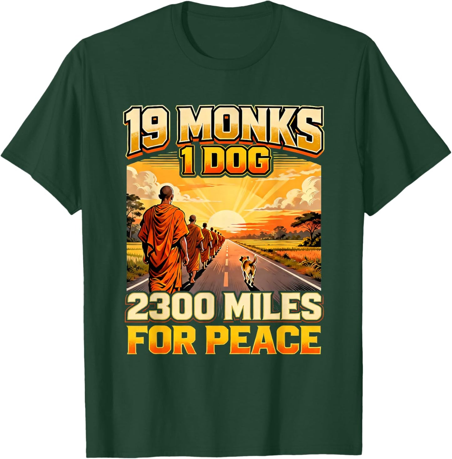19 Monks 1 Dog 2300 Miles for Peace Buddhist Walk T-Shirt - T-Shirt | Forest