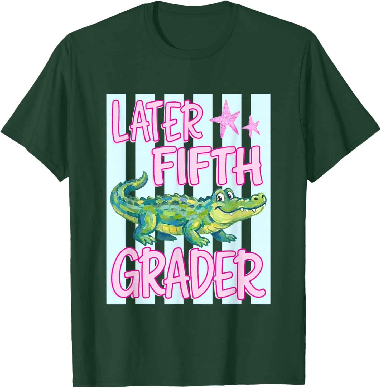 Pink Striped Later Fifth Grader End of School Year Teacher T-Shirt - T-Shirt | Forest