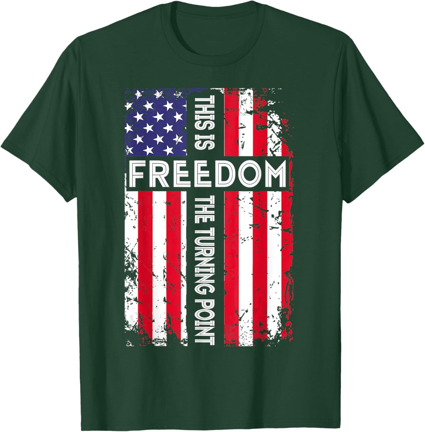 This is The Turning Point American Freedom USA Flag T-Shirt - T-Shirt | Forest