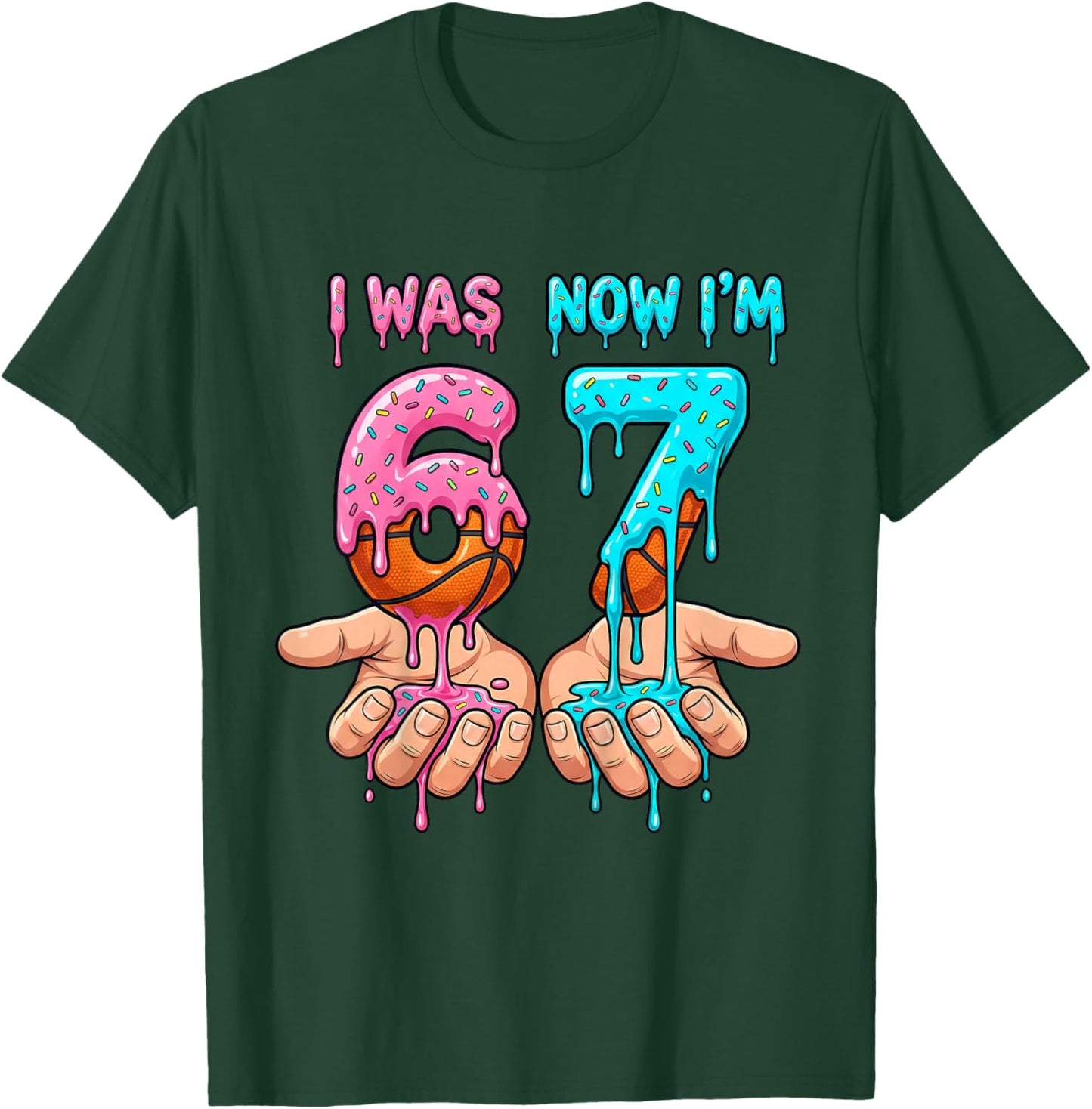 I was 6 Now I'm 7 Years Old Birthday Bday 67 Six Seven Meme T-Shirt - T-Shirt | Forest