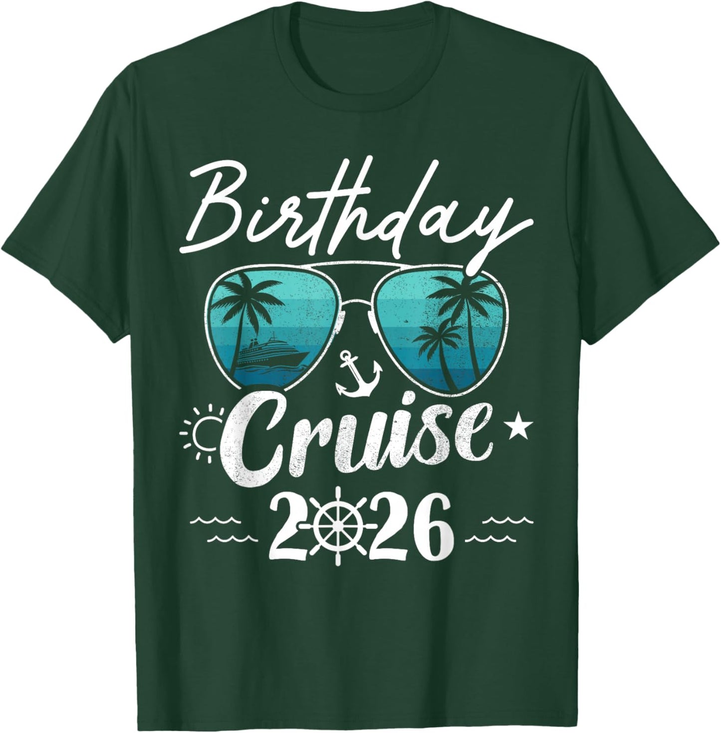 Birthday Cruise 2026 T-Shirt - T-Shirt | Forest