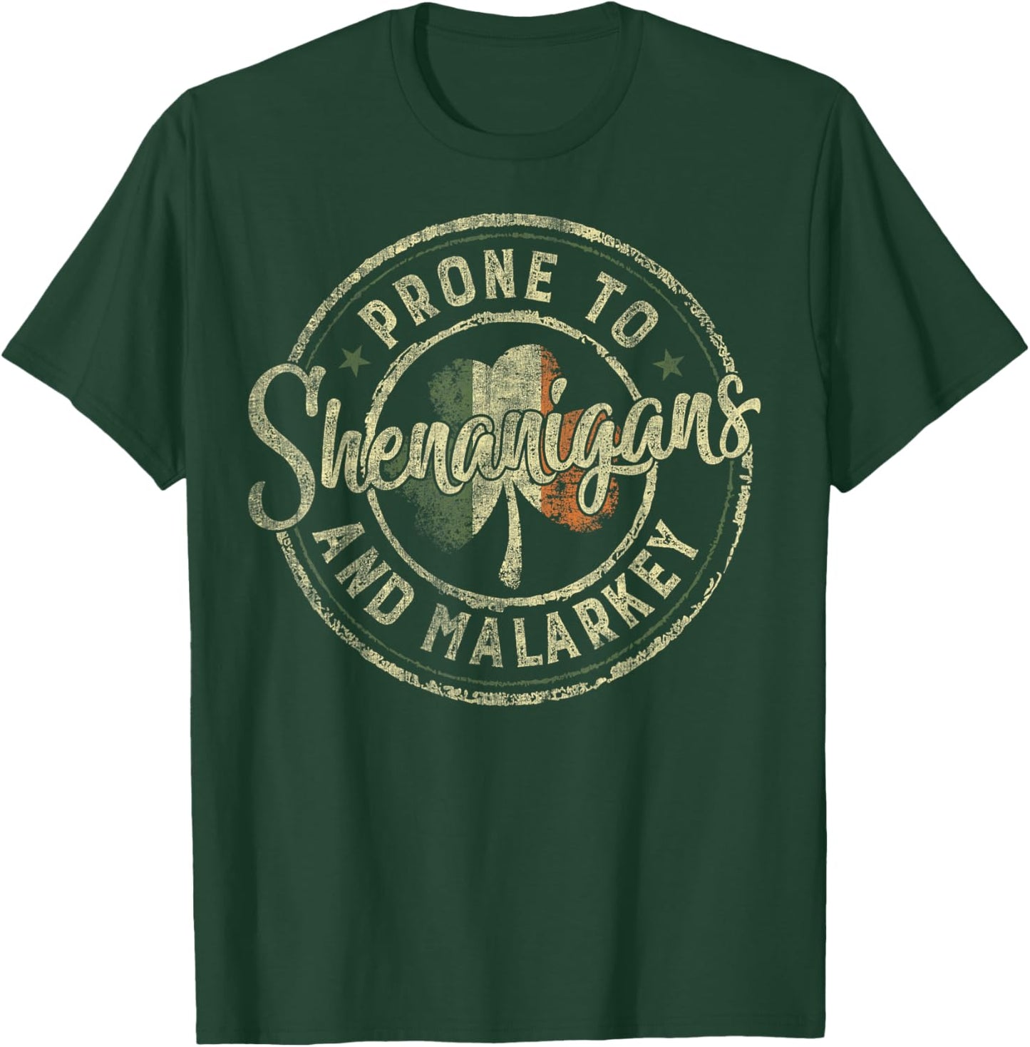 Prone to Shenanigans and Malarkey St Patricks Day Shamrock T-Shirt - T-Shirt | Forest