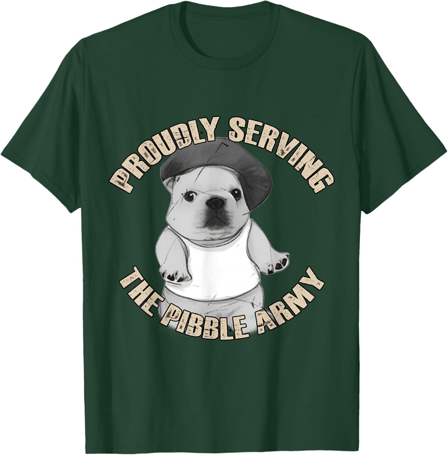Proudly Serving The Pibble Army Funny Meme Dog T-Shirt - T-Shirt | Forest