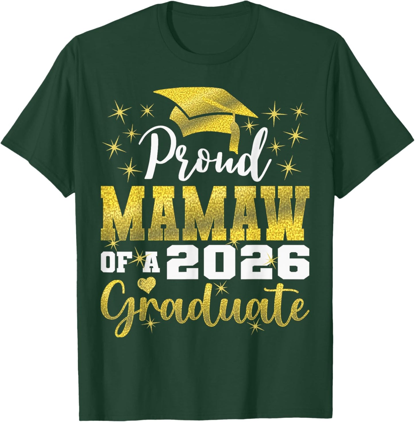 Super Proud Mamaw of 2026 Graduate Senior Graduation Family T-Shirt - T-Shirt | Forest