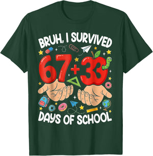 Bruh I Survived 67 33 Days of School 100 Days T-Shirt - T-Shirt | Forest
