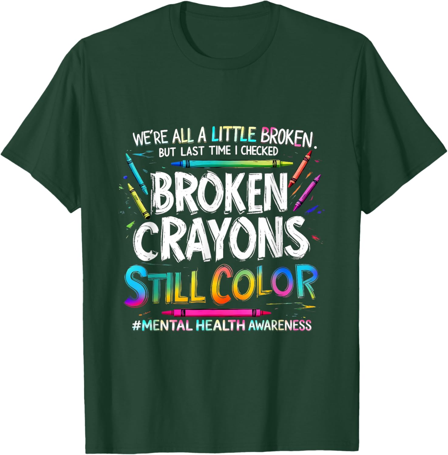 Broken Crayons Autism Still Color Unique Minds Shine T-Shirt - T-Shirt | Forest