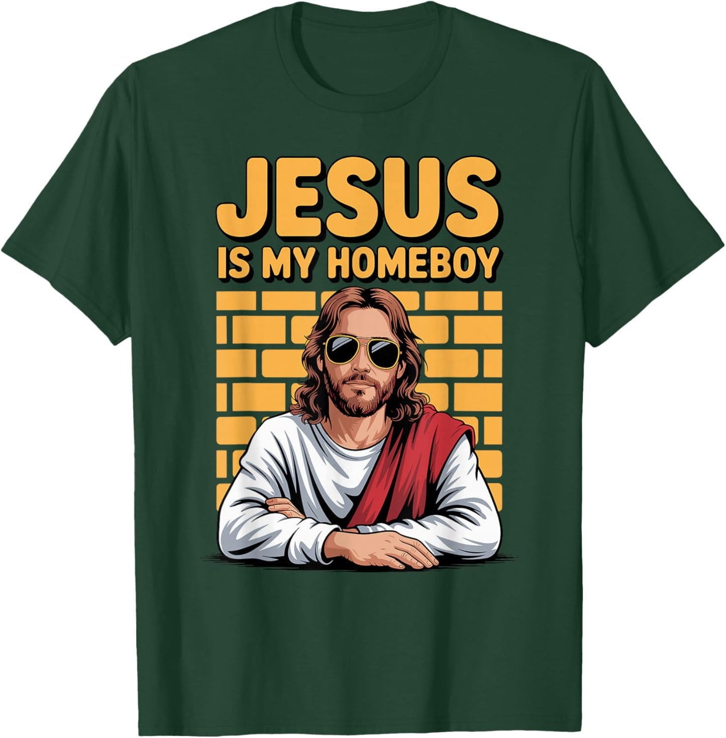 Jesus is My Homeboy Friend Christian Faith Bible Religious T-Shirt - T-Shirt | Forest