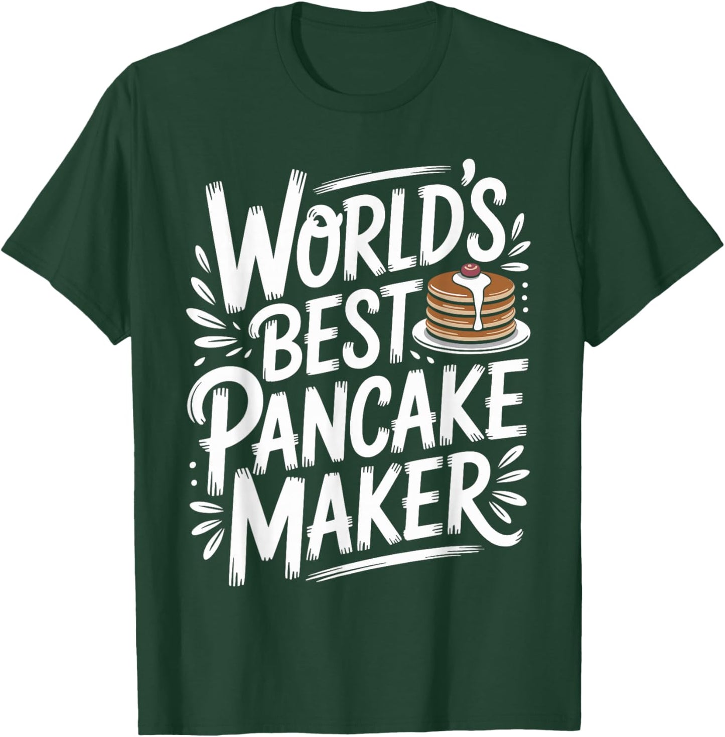 World's Best Pancake Maker Funny T-Shirt - T-Shirt | Forest