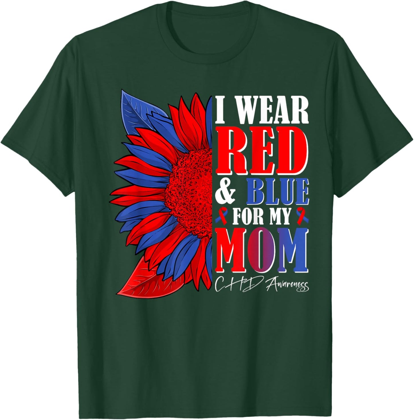 I Wear Red & Blue for My Mom CHD Awareness Month Sunflower T-Shirt - T-Shirt | Forest