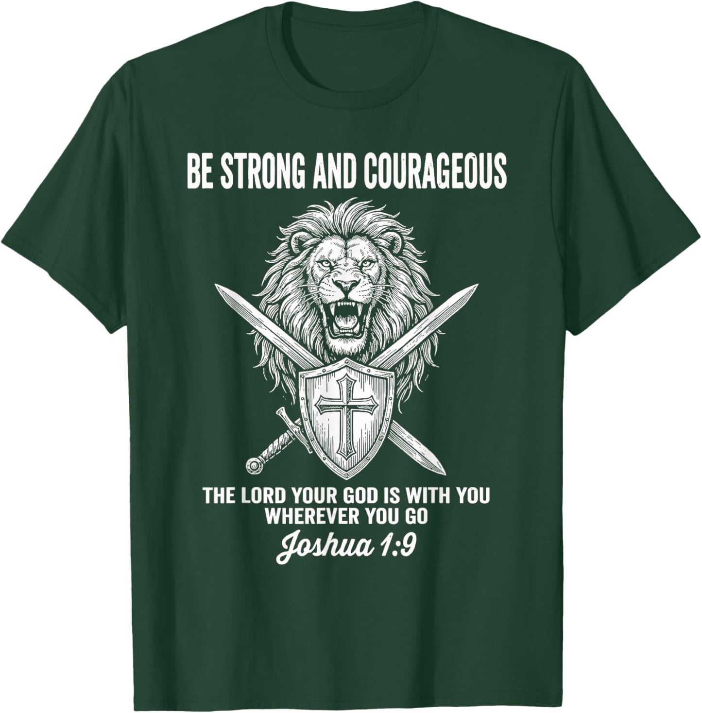 Be Strong and Courageous Lion Shield Christian Scripture T-Shirt - T-Shirt | Forest