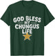 God Bless My Chungus Life Funny Meme Quote Retro T-Shirt - T-Shirt | Forest