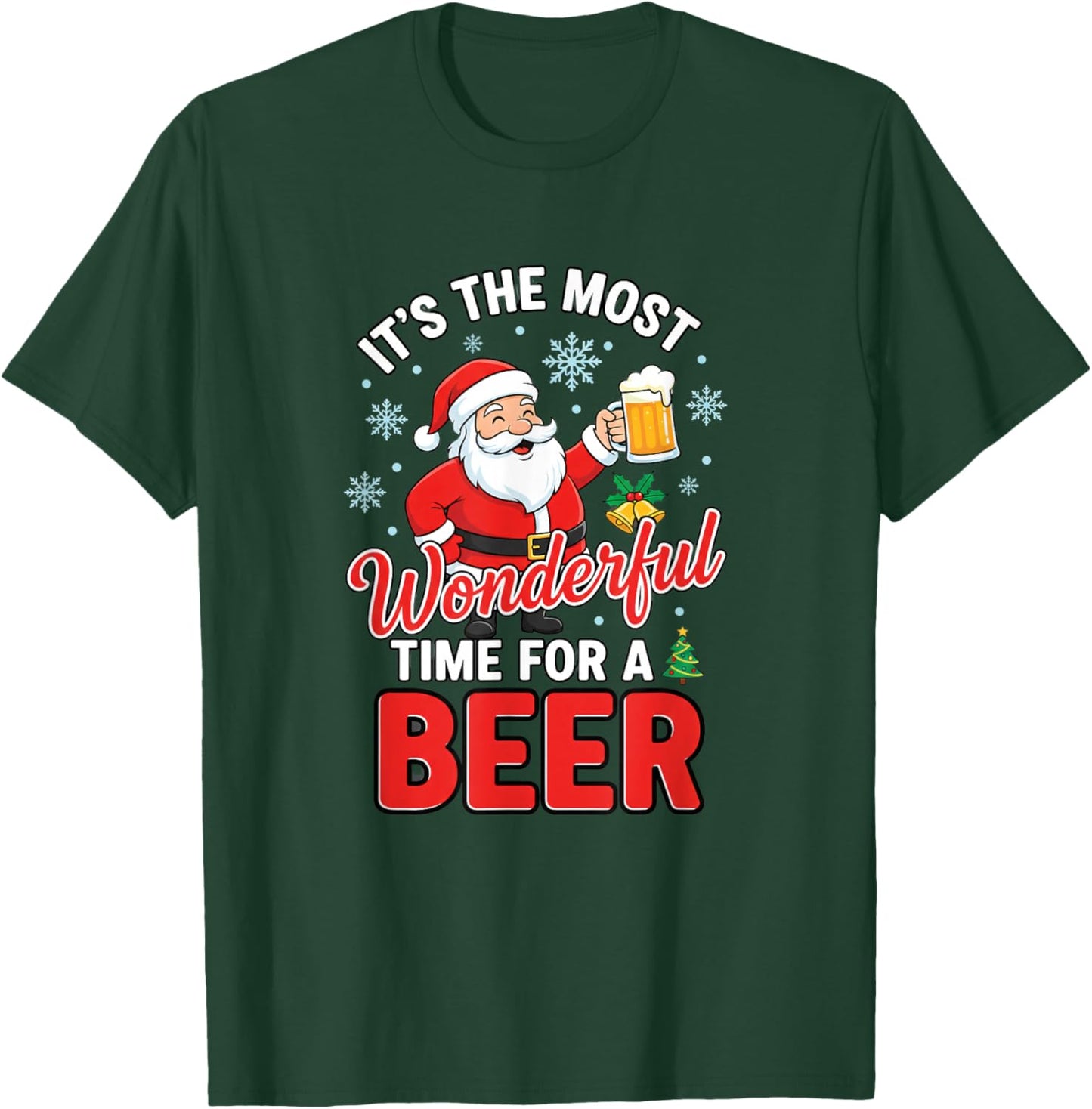 Christmas It's The Most Wonderful Time for A Beer T-Shirt - T-Shirt | Forest