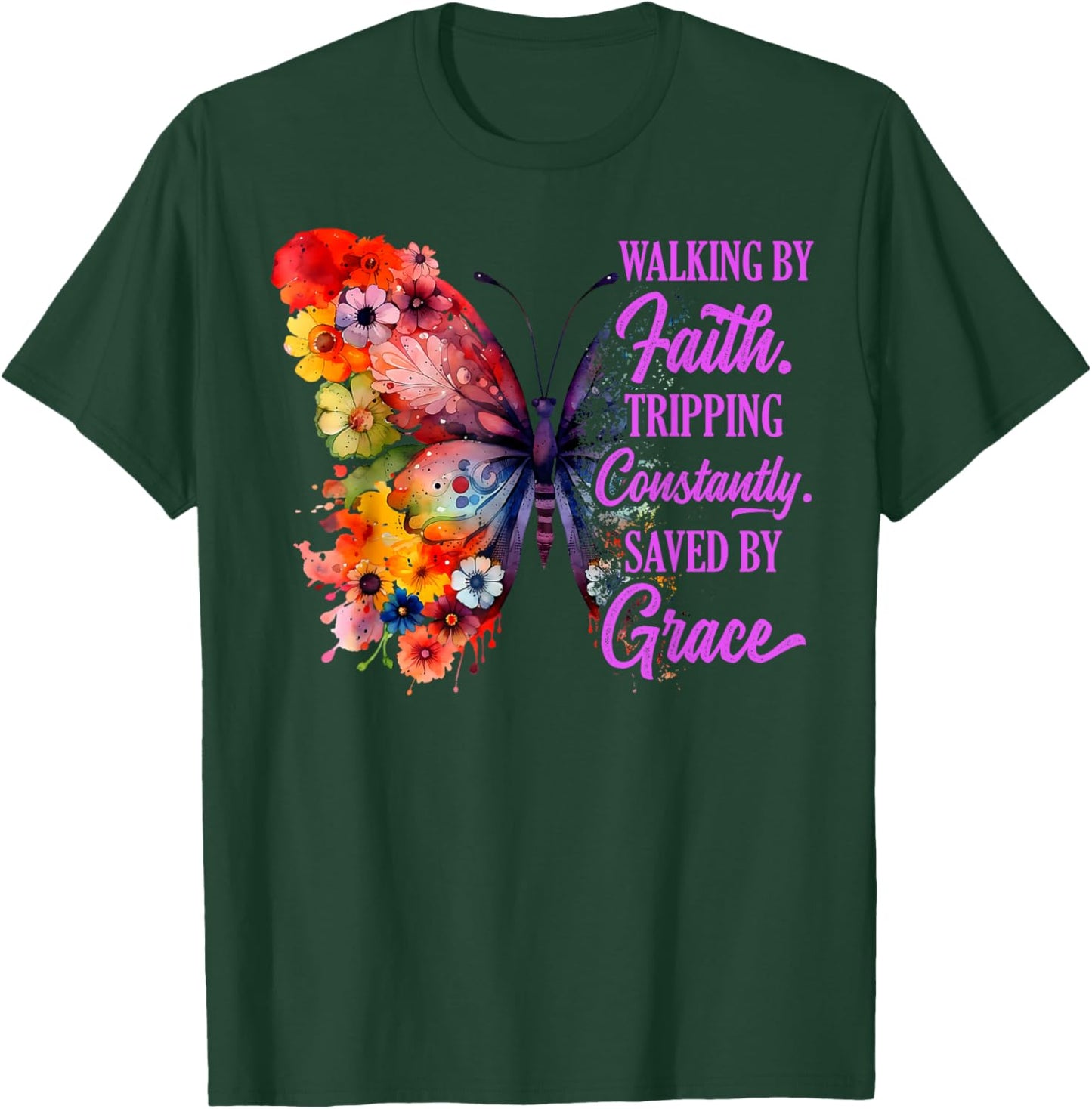Walking by Faith Tripping Constantly Saved by Grace Funny T-Shirt - T-Shirt | Forest