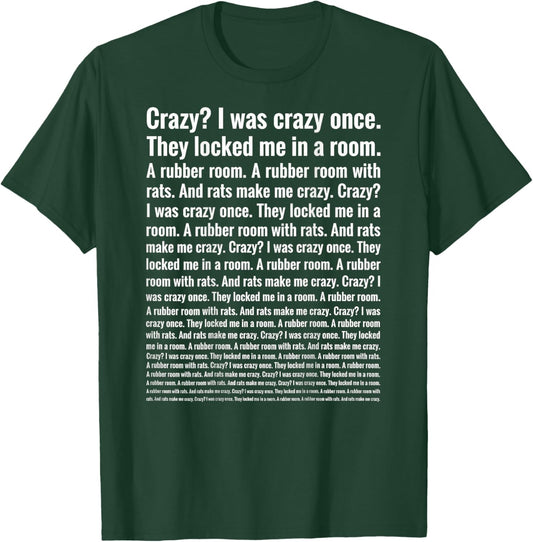 Crazy I was Crazy Once Funny Gen Z Internet Meme Rats (Back) T-Shirt - T-Shirt | Forest
