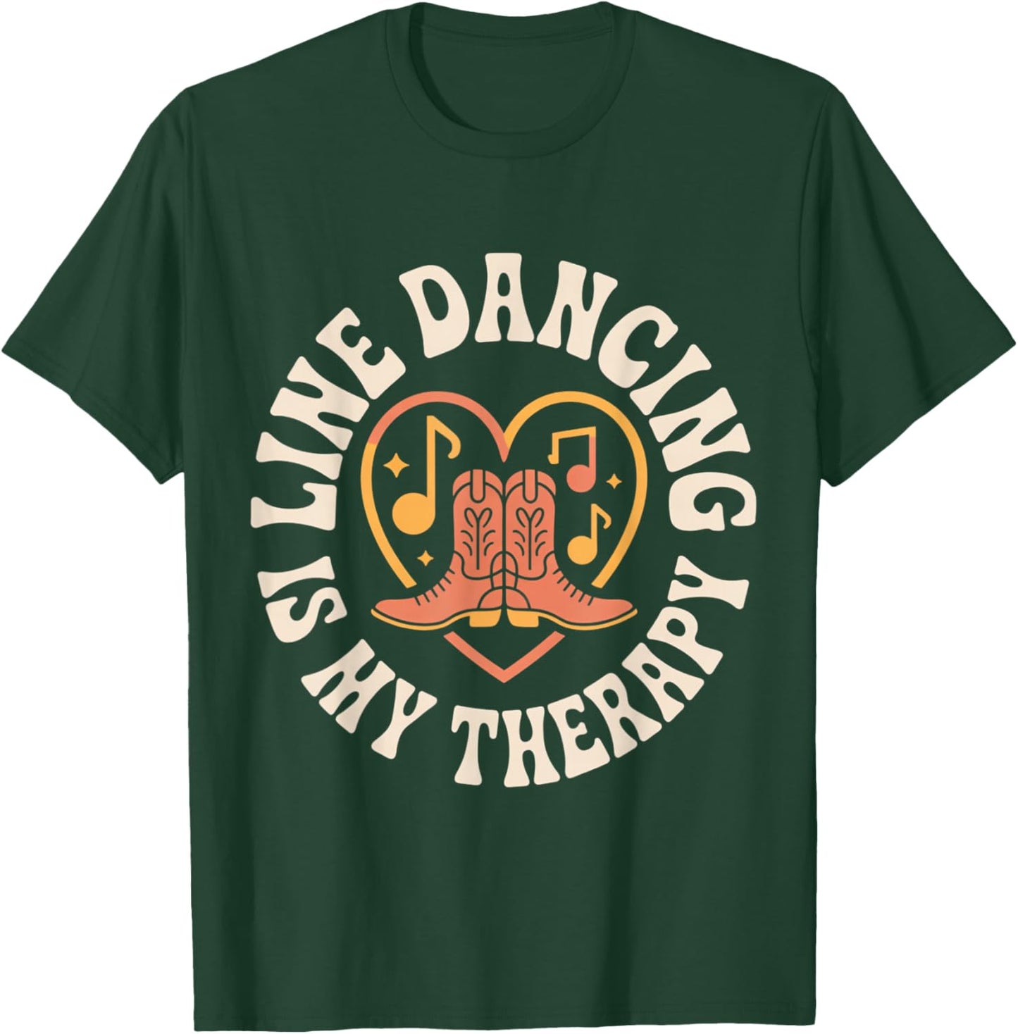 Line Dancing is My Therapy T-Shirt - T-Shirt | Forest