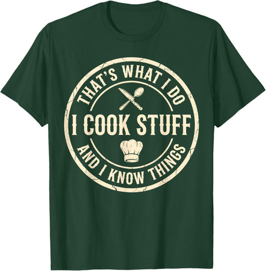 Culinary That's What I Do I Cook Stuff and I Know Things Ret T-Shirt - T-Shirt | Forest