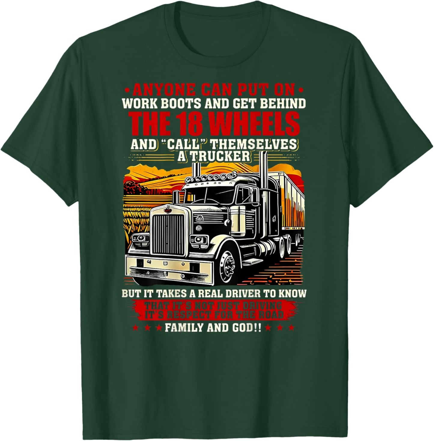 Anyone Can Put On Work Boots & Get Behind 18 Wheels (Back) T-Shirt - T-Shirt | Forest